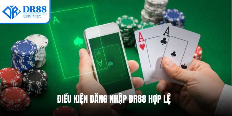 Điều kiện đăng nhập DR88 hợp lệ 
