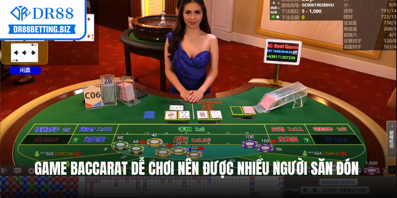 Game Baccarat dễ chơi nên được nhiều người săn đón
