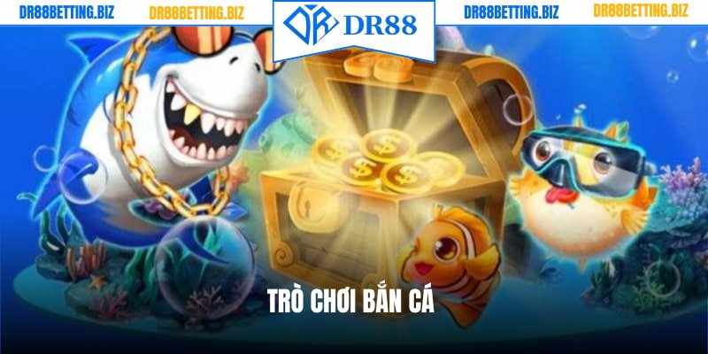 Top 3+ Trò Chơi Bắn Cá Hấp Dẫn Nên Thử Tại Nhà Cái DR88