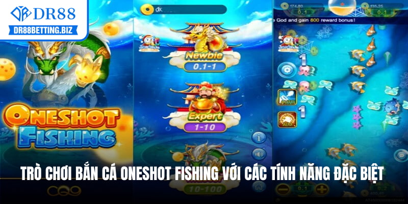 Trò chơi bắn cá Oneshot Fishing với các tính năng đặc biệt